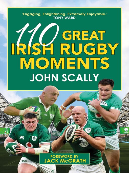 Title details for 110 Great Irish Rugby Moments by John Scally - Available